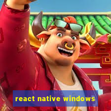 react native windows